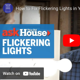 How to Fix Flickering Lights in Your House | Ask This Old House